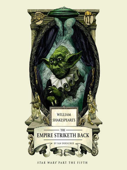 Title details for William Shakespeare's The Empire Striketh Back by Ian Doescher - Available